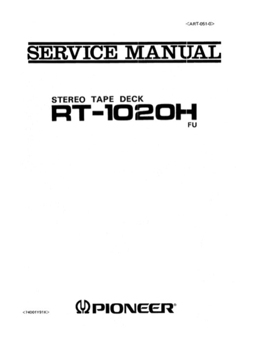 Pioneer RT-1020H RT-1020L Tape Deck OWNER’S MANUAL and SERVICE MANUAL