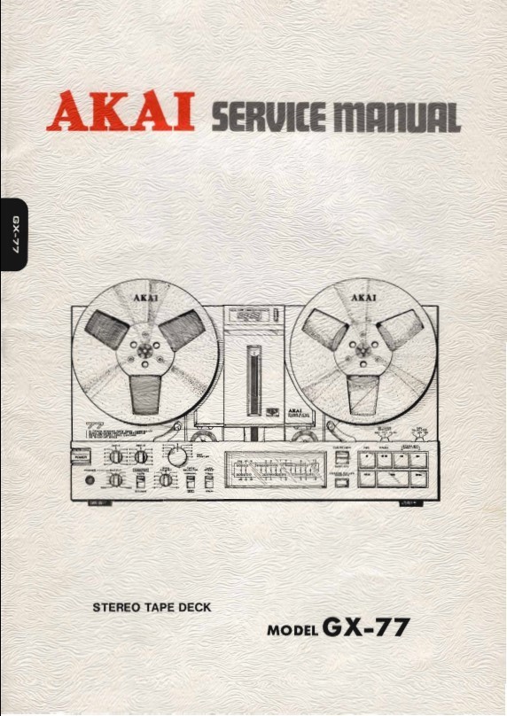 Akai GX-77 Stereo Tape Deck Service Manual (70 Pages) (GX77)